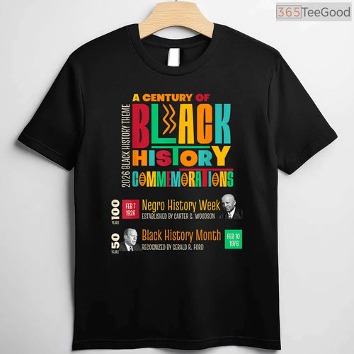 A Century of Black History Commemorations 2026 T-Shirt Centennial Black History Month Shirt