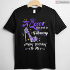 A Queen Was Born In February Gift – Stylish February Birthday Girl Shirt