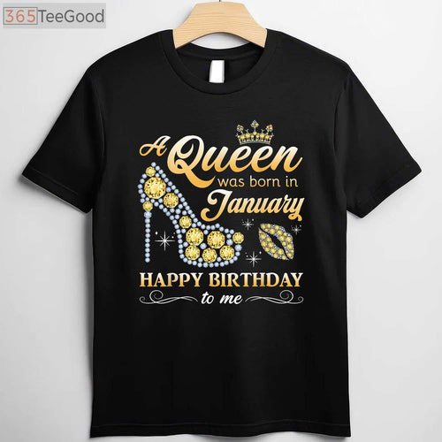 A Queen Was Born in January Women Girls January Birthday T-Shirt