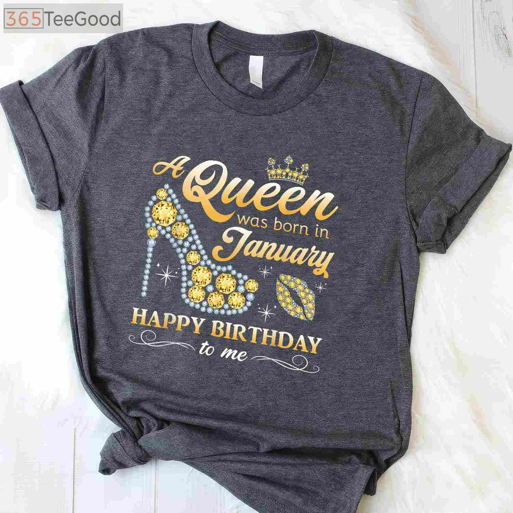A Queen Was Born in January Women Girls January Birthday T-Shirt