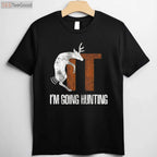 Adult Humor Deer Hunting Shirt, F-It I Am Going Hunting Offensive Joke Tee