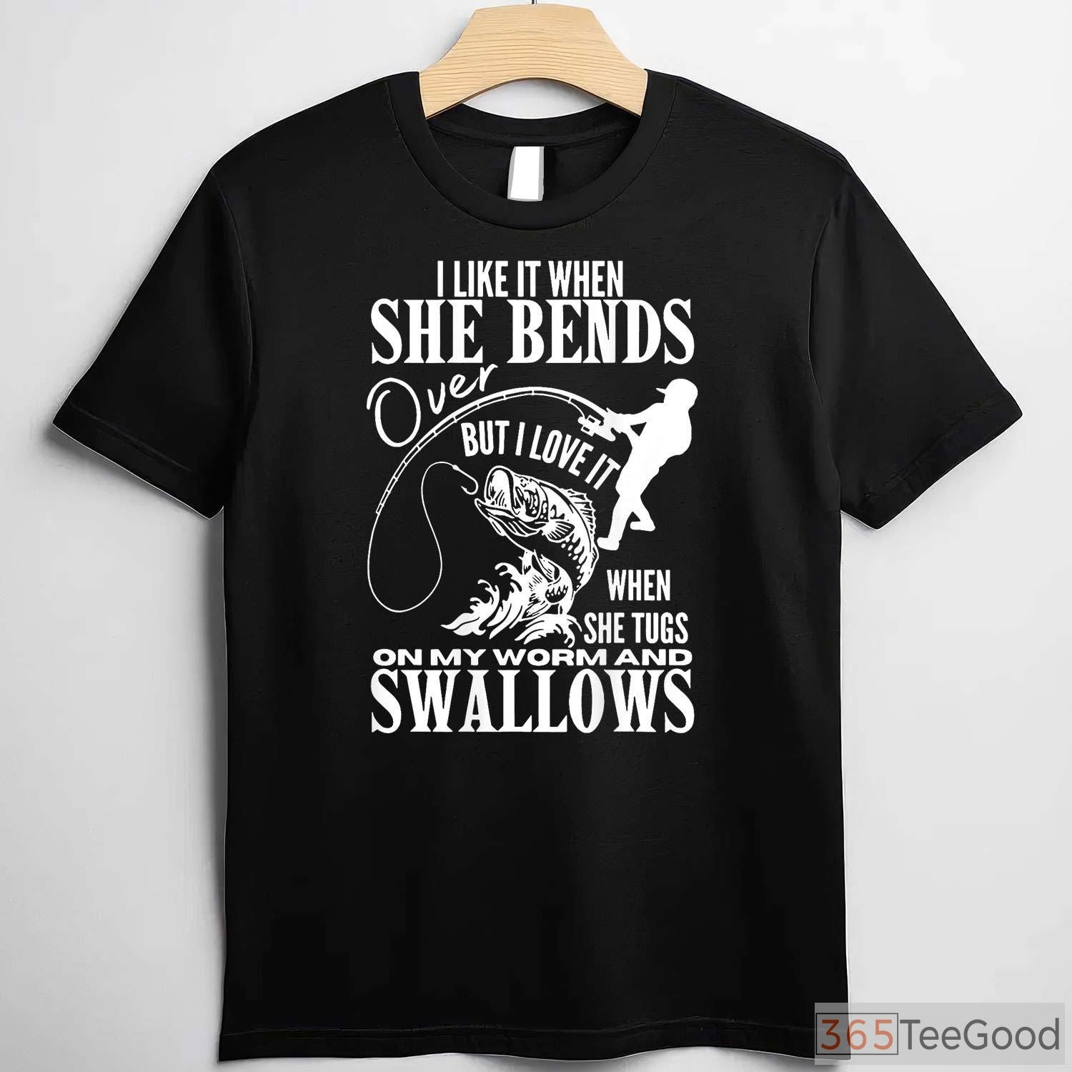Adult Humor I Like It When She Bends Over Fishing Shirt, Sarcastic Angler Tee
