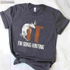 Adult Humor Deer Hunting Shirt, F-It I Am Going Hunting Offensive Joke Tee