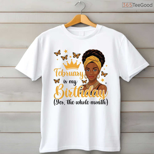African Girl February Birthday Shirt – Black Girl Magic Month T-Shirt