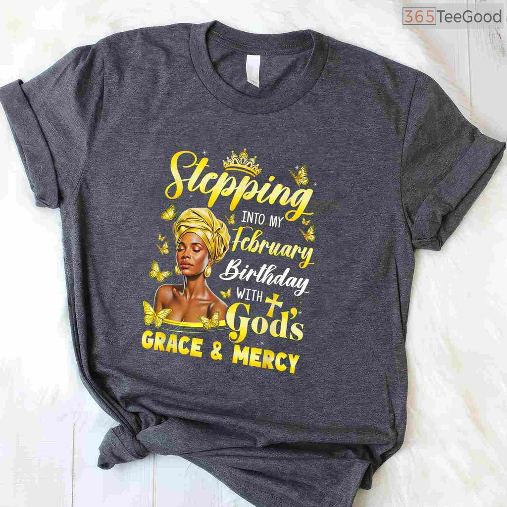 Afro Woman February Birthday Shirt – Stepping Into My Birthday Religious T-Shirt
