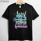 April Girls Are Sunshine Mixed With a Little Hurricane Funny April Birthday T-Shirt for Women
