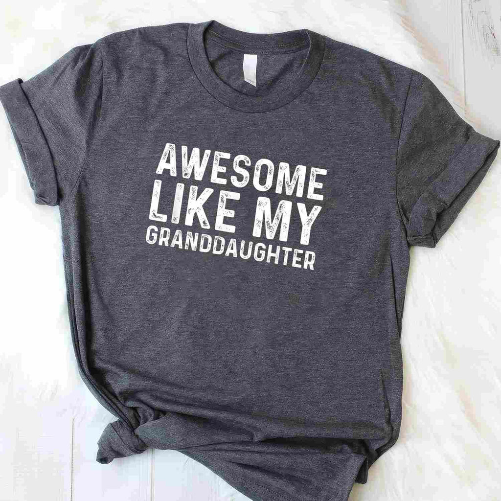 Awesome Like My Daughters T-Shirt Tee Proud Family Quote Gift for Parents Grandma Grandpa