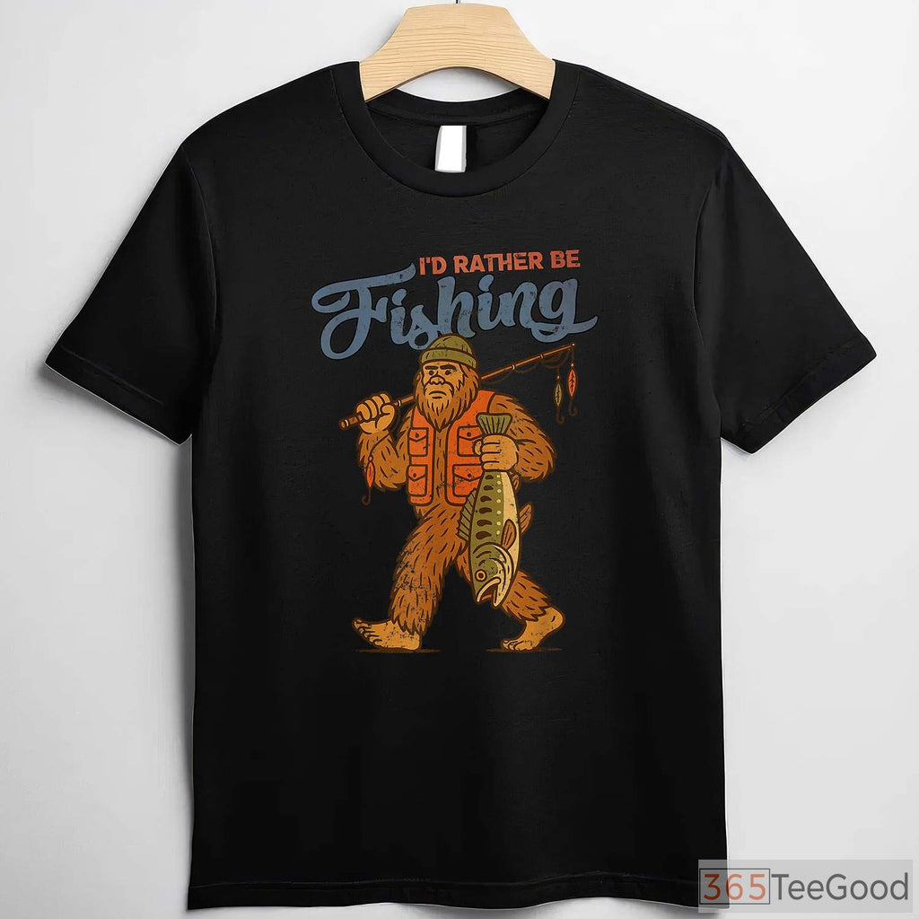 Bigfoot Sasquatch Fishing T-Shirt, Funny I'd Rather Be Fishing Legend Tee