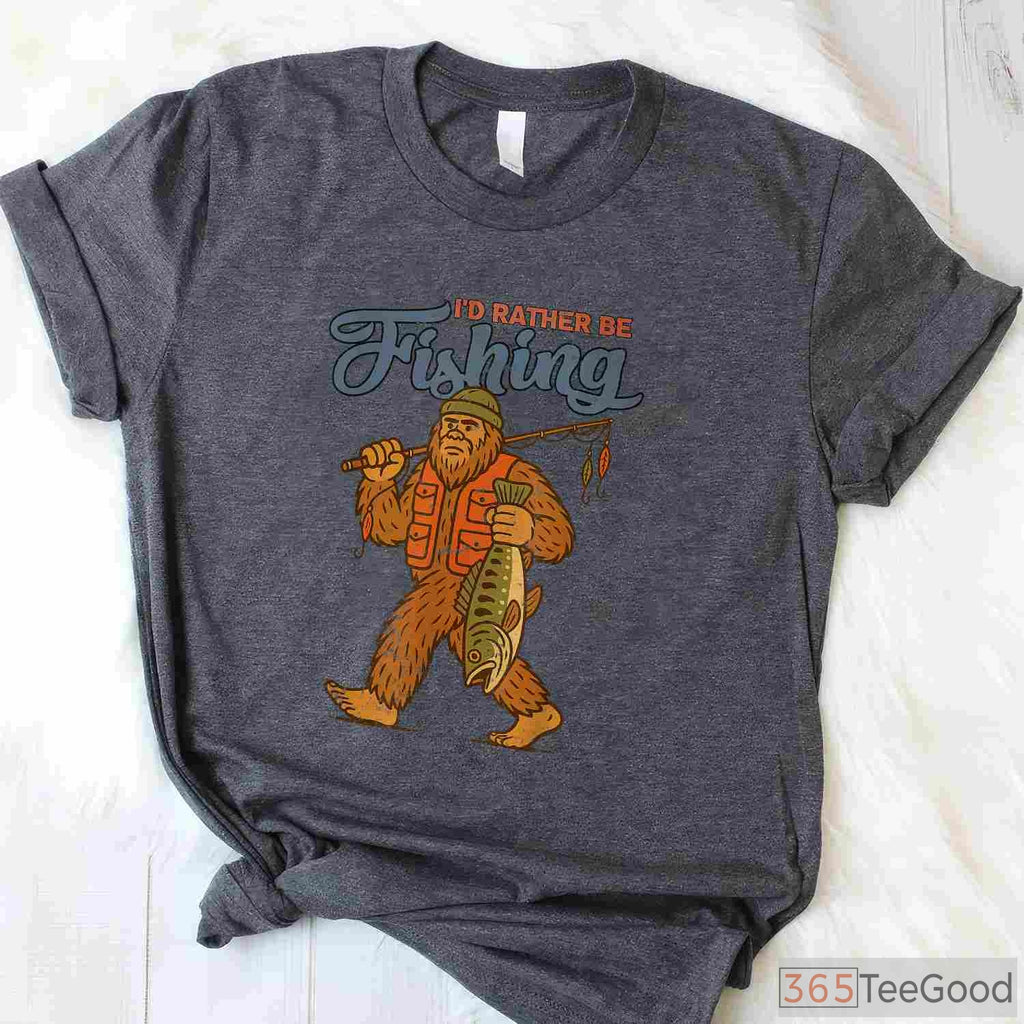 Bigfoot Sasquatch Fishing T-Shirt, Funny I'd Rather Be Fishing Legend Tee