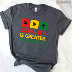 Black History Equality Greater Than Division T-Shirt Diversity & Inclusion Shirt for Men Women
