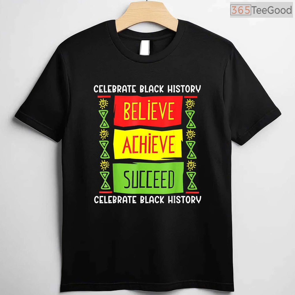 Black History Month Believe Achieve Succeed T-Shirt African American Freedom Shirt