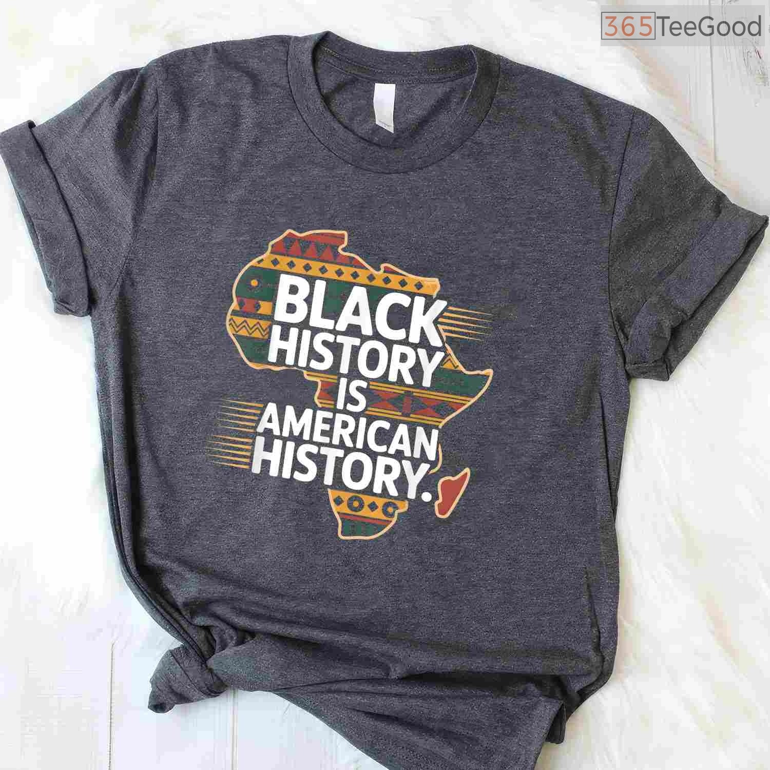 Black History Month Is American History T-Shirt Patriotic African American Flag Pride Shirt