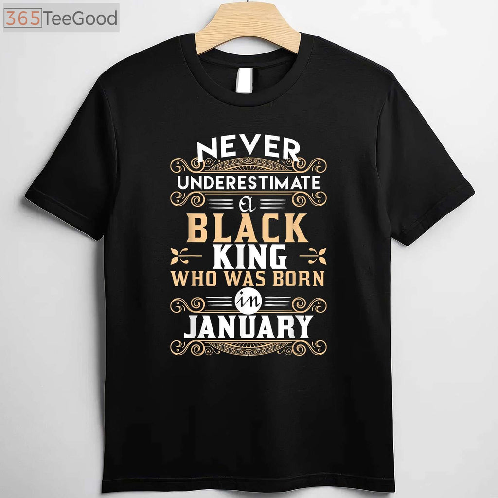 Black Kings Are Born In January T-Shirt - Birthday TShirts T-Shirt