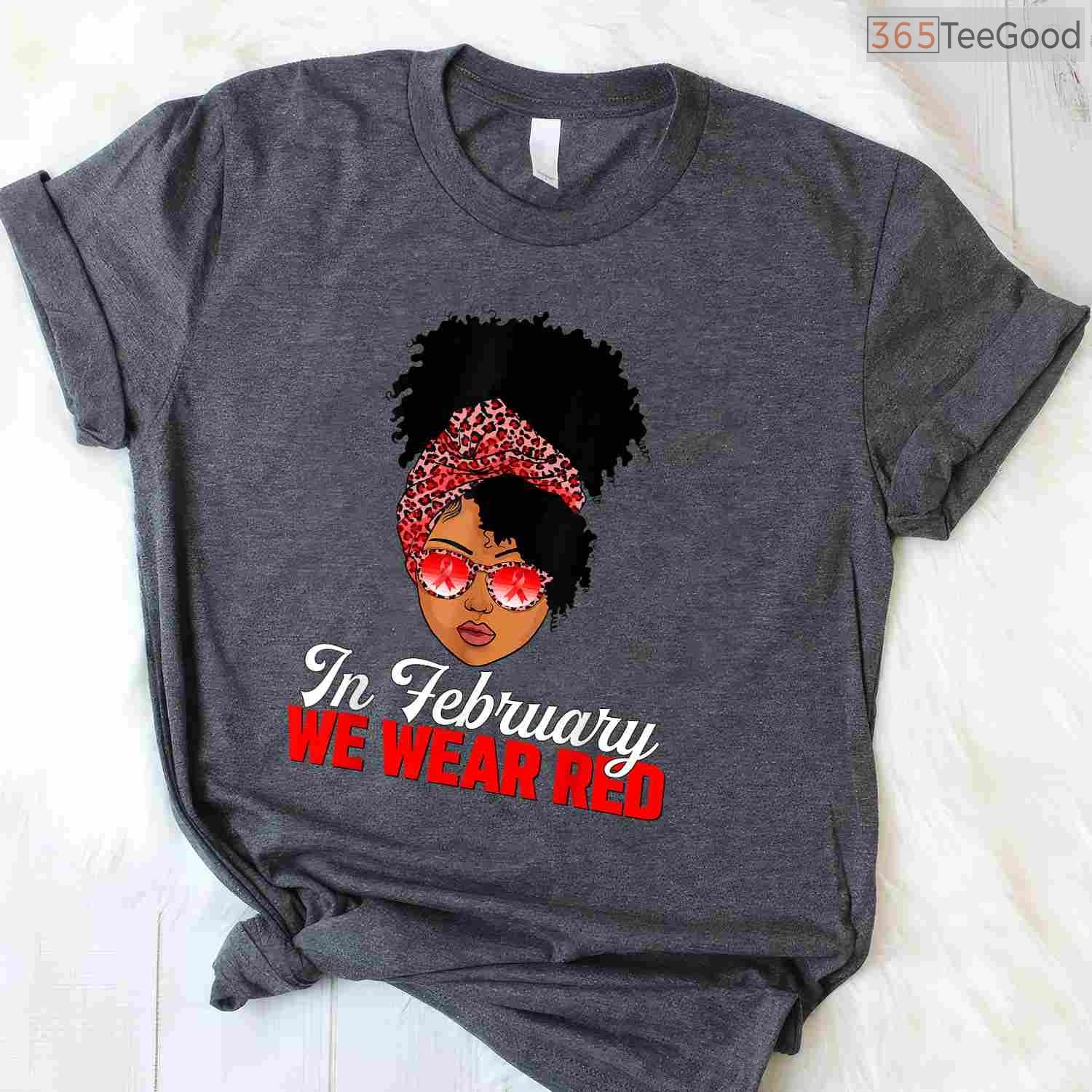 Black Women Heart Health Shirt – In February We Wear Red Awareness