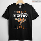 Blackity Black Every Month T-Shirt Unapologetic Black History BHM Women's Gift Shirt