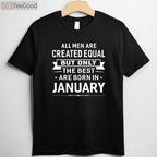 Born in January Birthday Gift Tee and T-Shirt, Happy January T-Shirt for Men and Women Adults