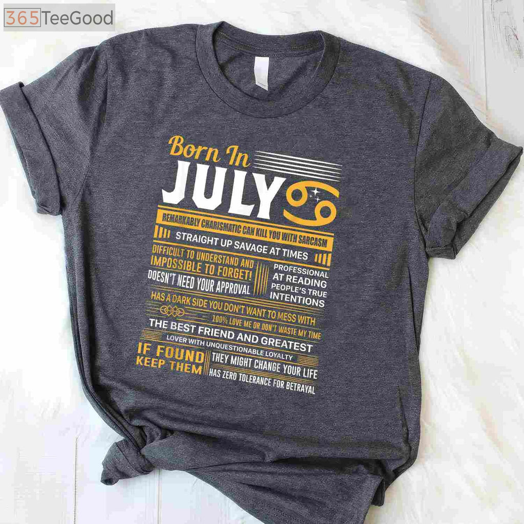 Born in July Cancer Zodiac Birthday T-Shirt _ July Birthday Gift Shirt