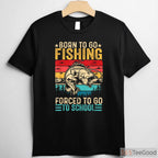 Born to Fish Forced to Go to School Fishing Shirt - Funny Youth Angler Tee
