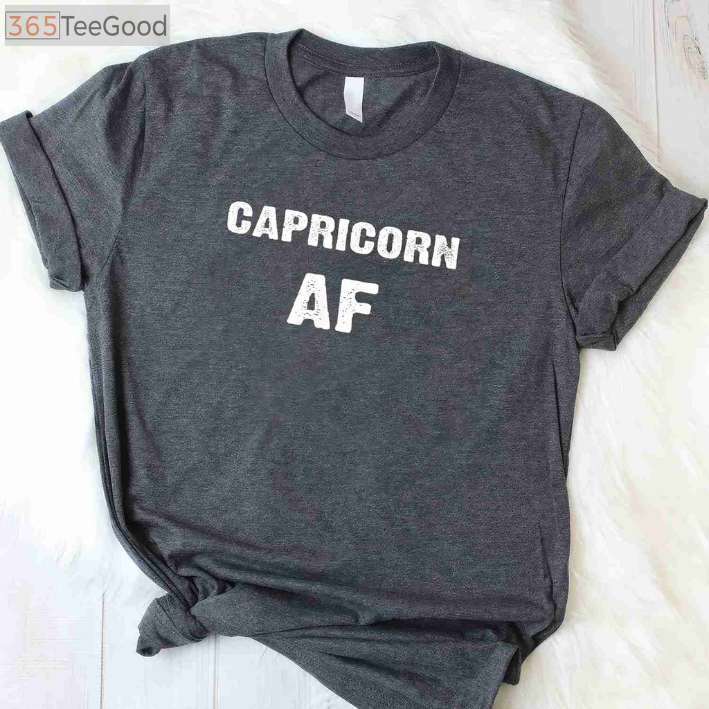 Capricorn AF Birthday Tee and T-Shirt, Funny December January Zodiac T-Shirt Gift for Adults