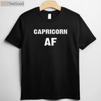 Capricorn AF Birthday Tee and T-Shirt, Funny December January Zodiac T-Shirt Gift for Adults