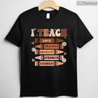 Celebrate Black History Month I Teach Black History T-Shirt Proud Teacher Classroom Apparel
