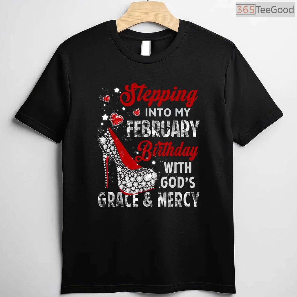 Christian February Birthday Shirt – Stepping Into My Month With God's Grace