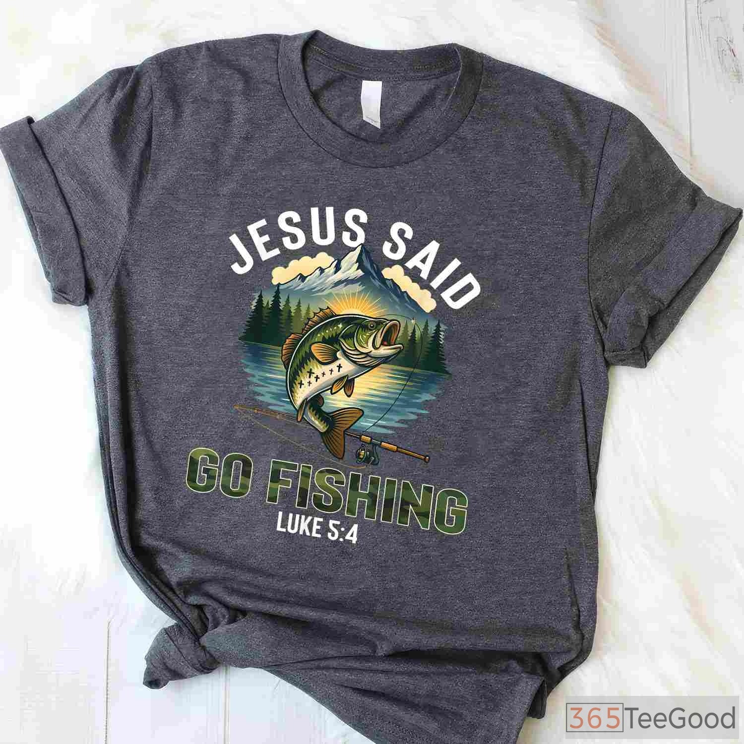 Christian Jesus Said Go Fishing Shirt, Biblical Bible Verse Fisherman Gift Tee