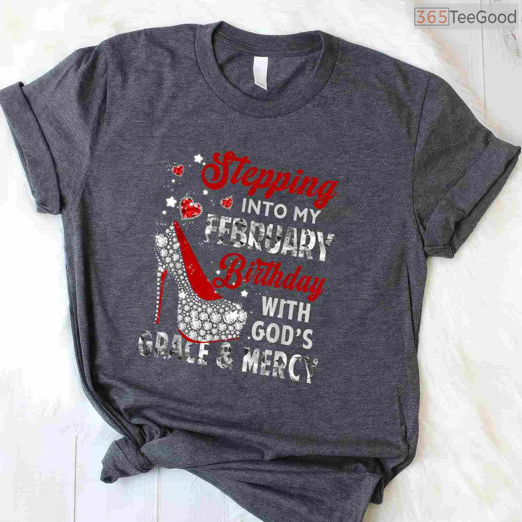 Christian February Birthday Shirt – Stepping Into My Month With God's Grace