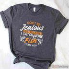 Competitive Catch More Fish Than You Shirt, Funny Fisherman Angling Statement Tee