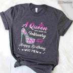 Cute February Birthday Shirt – A Queen Was Born In February Funny T-Shirt