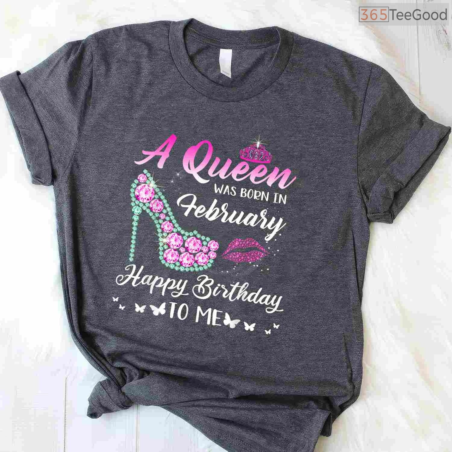 Cute February Birthday Shirt – A Queen Was Born In February Funny T-Shirt