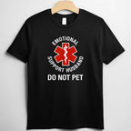 Do Not Pet Emotional Support Husband Funny T-Shirt Tee Sarcastic Husband Humor Gift