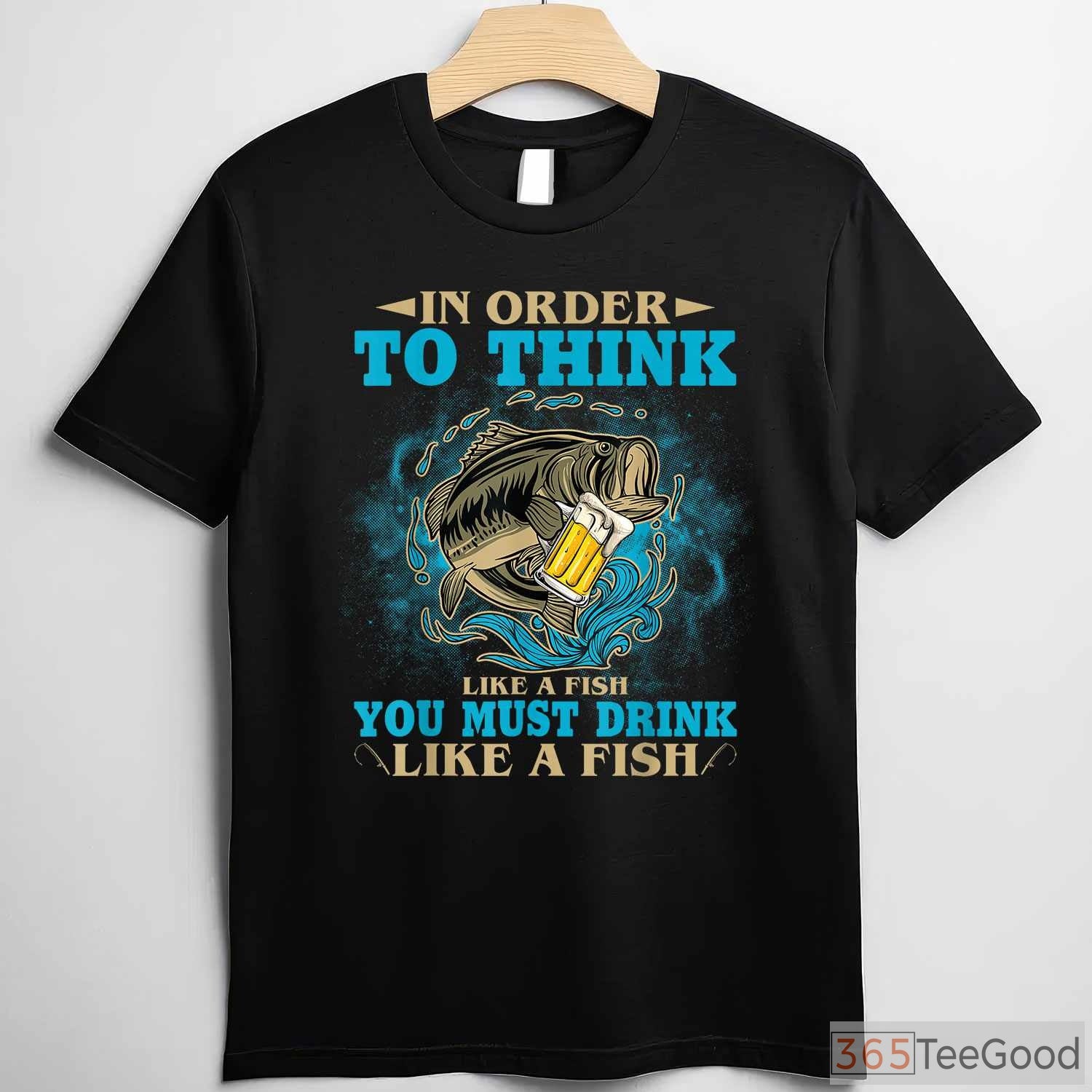 Drink Like a Fish Funny Fishing Shirt, Sarcastic Alcohol & Angling Hobbyist Tee