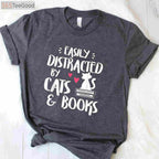Easily Distracted by Cats and Books T-Shirt - Cute Reader & Cat Lover Gift