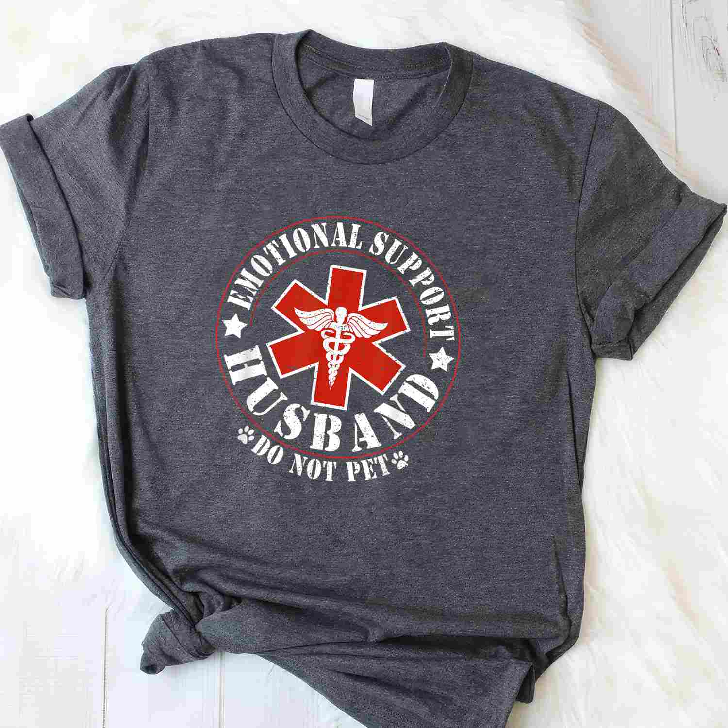 Emotional Support Husband Do Not Pet Funny Men’s Husband T-Shirt Tee Humor Gift