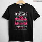 February Girl Heart & Soul Shirt – I Was Born With My Heart Graphic