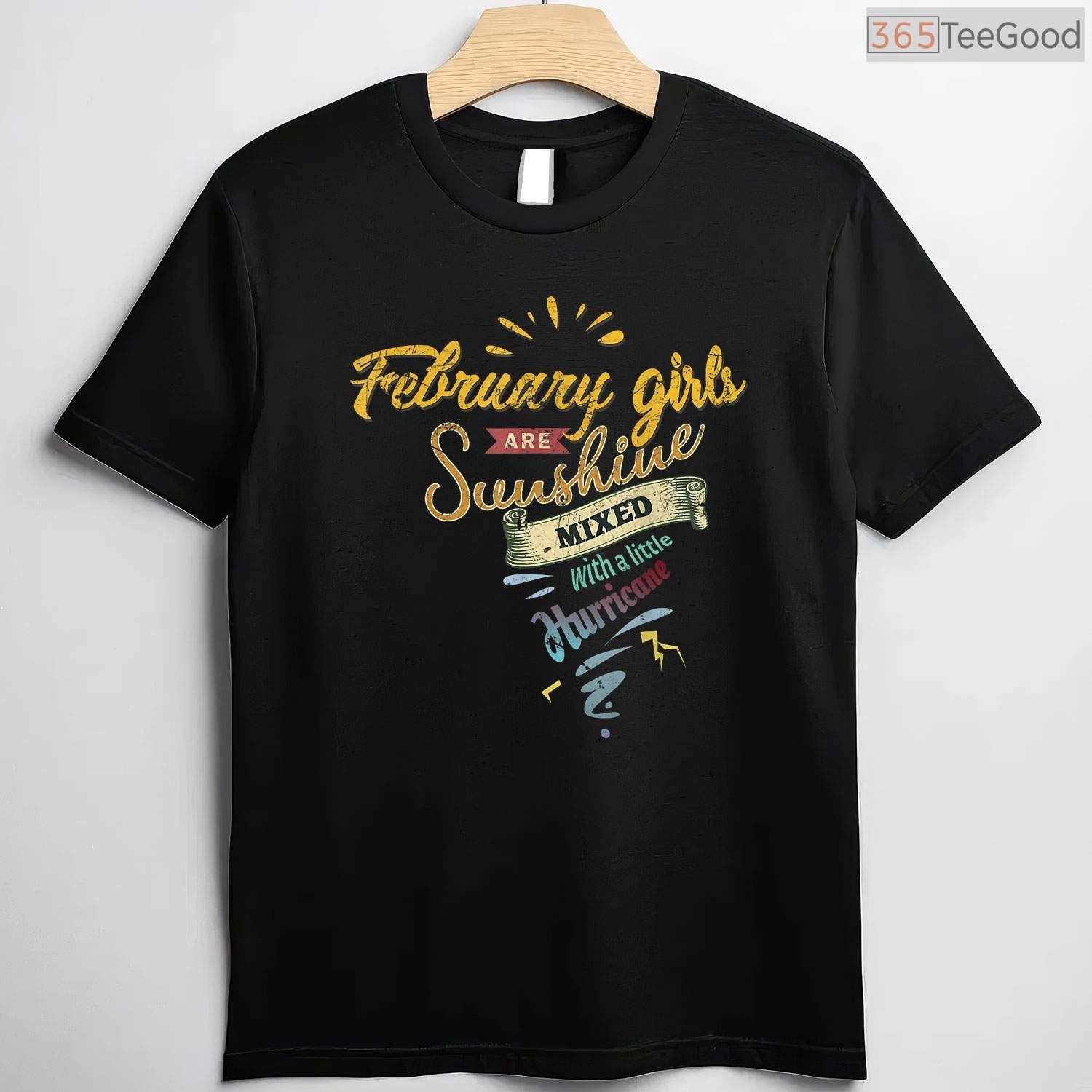 February Girls Are Sunshine Mixed With Hurricane Funny Birthday Shirt