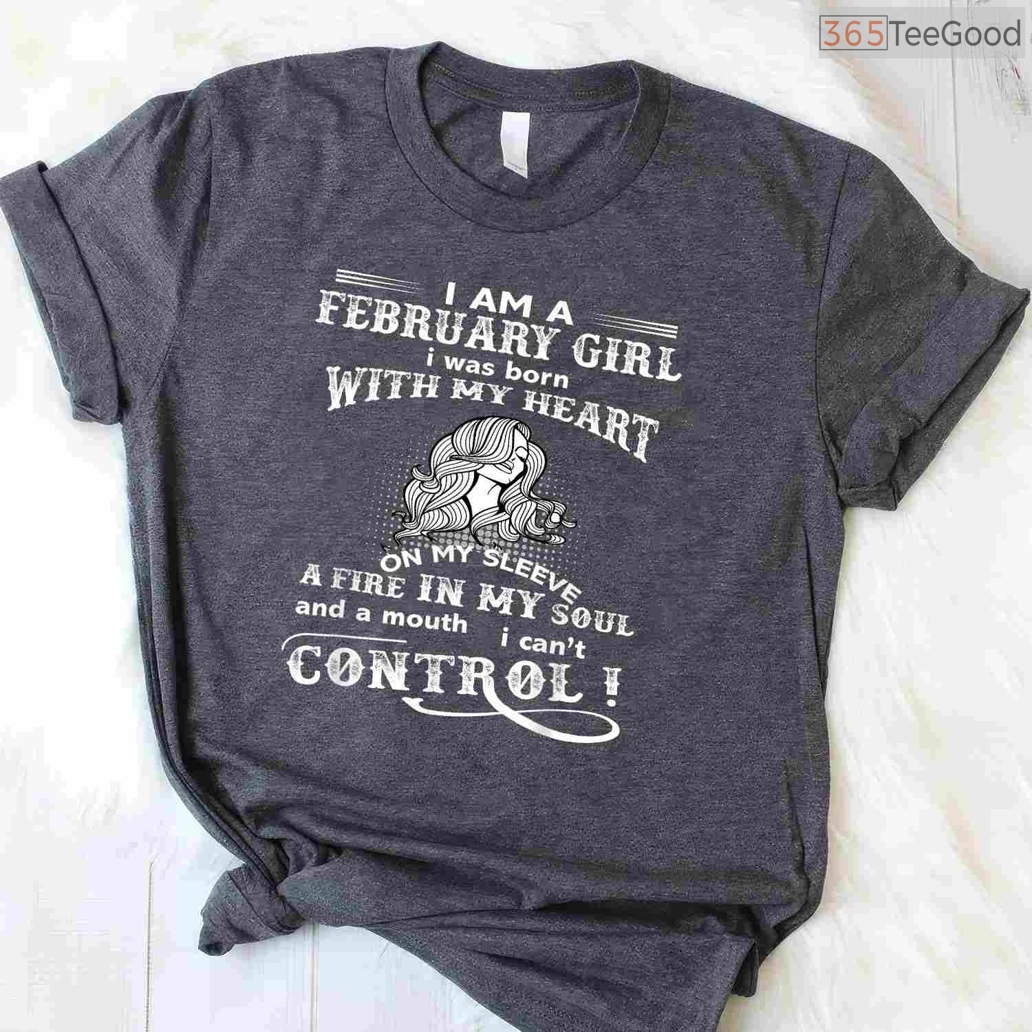 February Girl Heart & Soul Shirt – Born With My Heart On My Sleeve