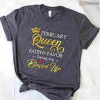 February Queen Faith & Favor Shirt – Living My Blessed Life Birthday Tee