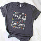 First Time Grandma Let The Spoiling Begin Grandmother Gift Tee T-Shirt Women Adults