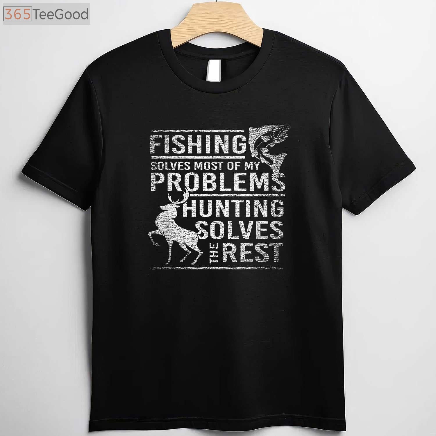 Fishing and Hunting T-Shirt, Fishing Solves Problems Hunting the Rest Shirt