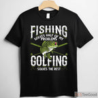Fishing and Golfing Therapy Shirt, Funny Dual Hobby Gift for Retired Sportsmen