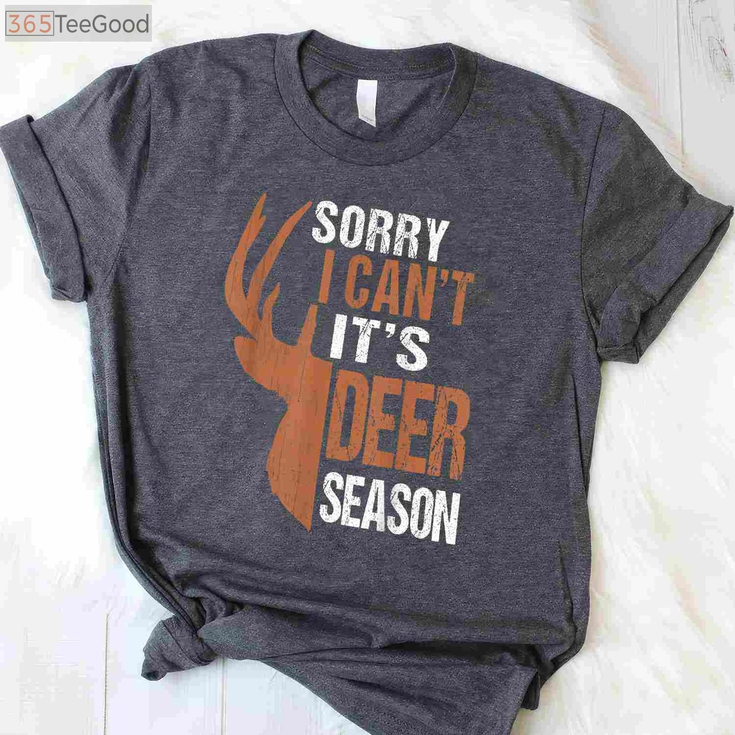 Funny Deer Season Hunting Shirt, Sorry For What I Said Father's Day Gift