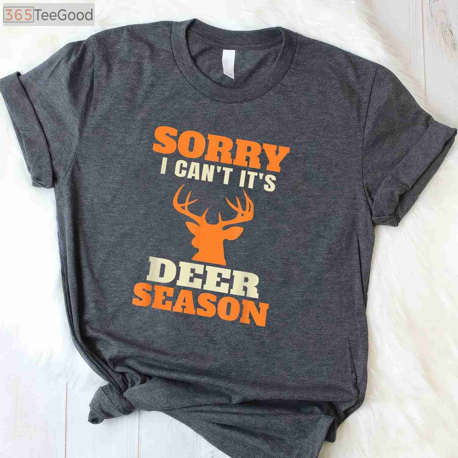 Funny Deer Hunting Saying Shirt, Humorous Hunter Joke Tee for Outdoor Fans