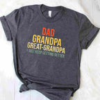 Funny Great Grandpa Fathers Day Gift Tee T-Shirt Men Unisex Adults