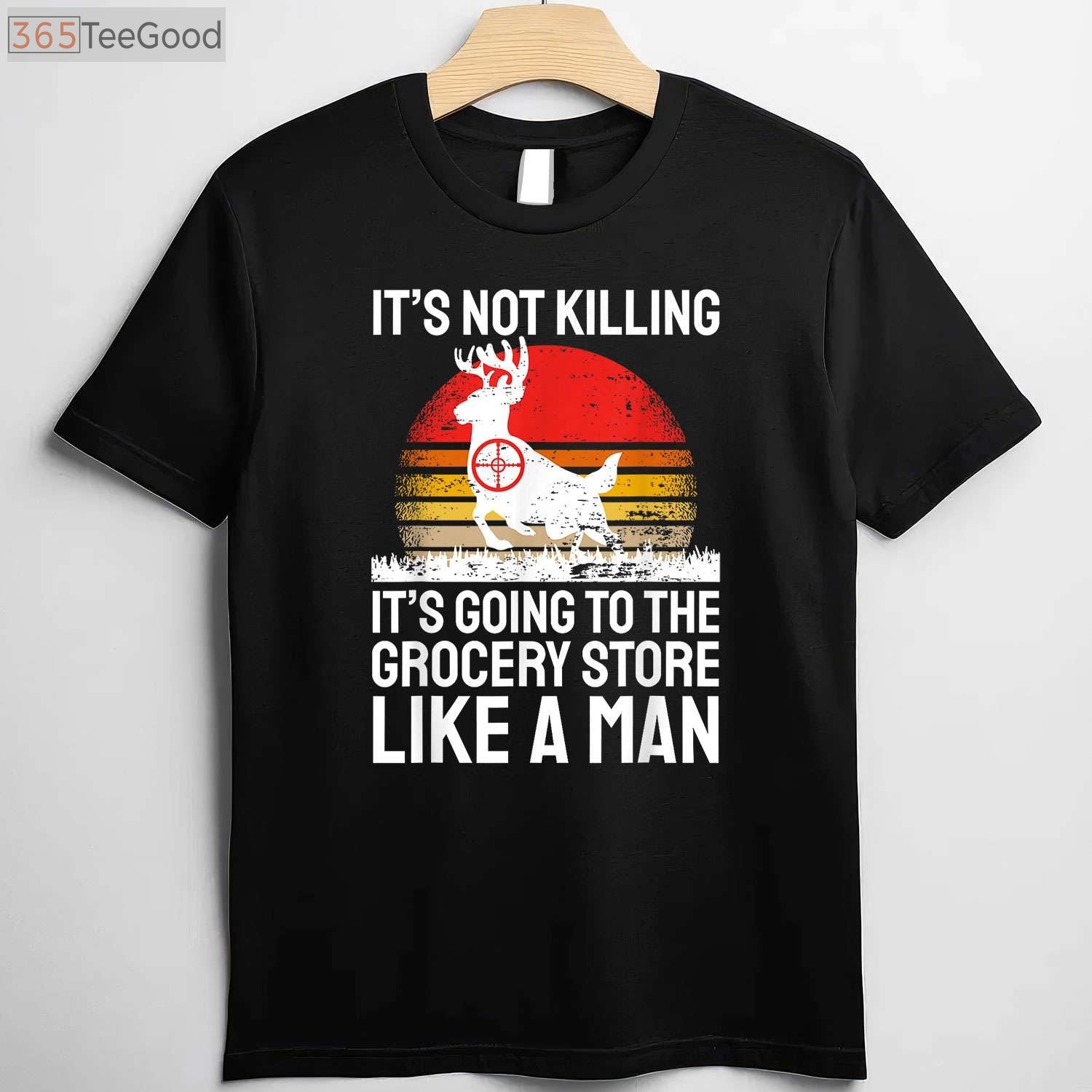 Funny Hunting Saying T-Shirt, Wild Animal Deer Hunting Humor Shirt