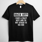 Funny Husband Gifts for Men Crazy Wife Sarcastic Married Life T-Shirt Tee