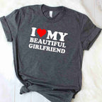 Funny I Love My Beautiful Girlfriend I Heart My Beautiful GF T-Shirt Tee Romantic Humor Gift