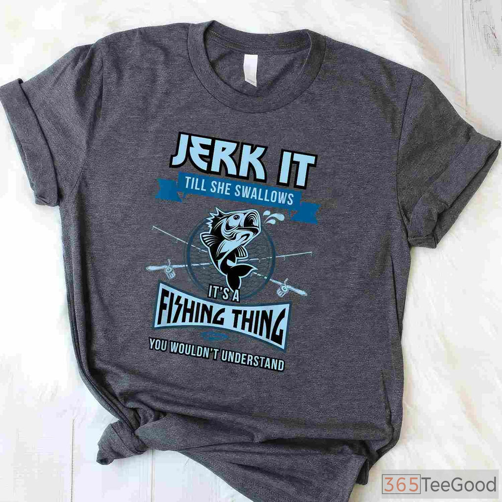 Funny Jerk It Bass Fishing Gear Shirt - Sarcastic Adult Humor Angler Tee
