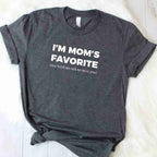 Funny Mom’s Favorite Son Daughter Joke T-Shirt Tee for Men Women Unisex Adults